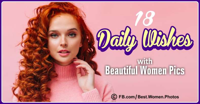 18 Daily Wishes Messages with Beautiful Women