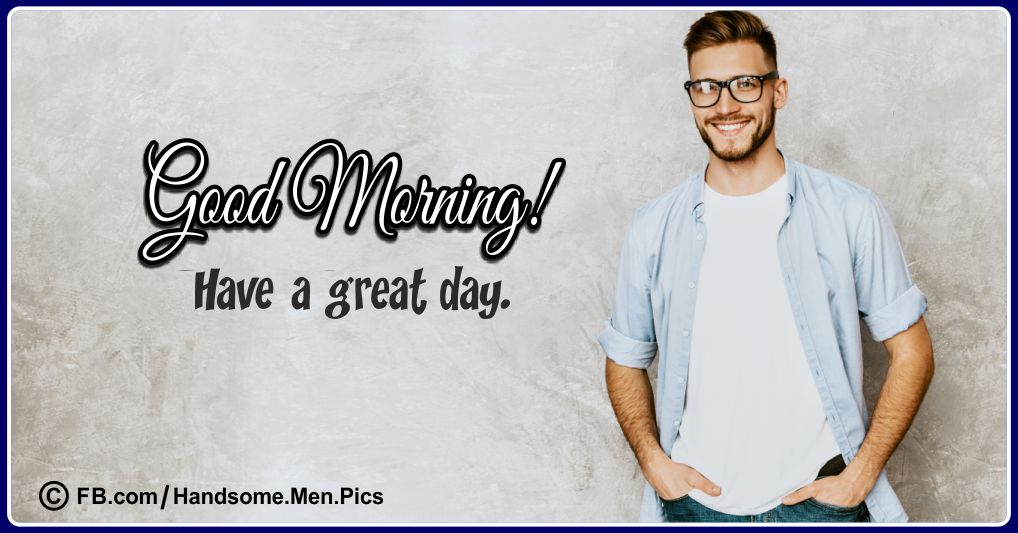 Daily Wishes Handsome Men