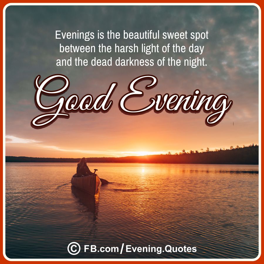 Good Evening Quotes 10